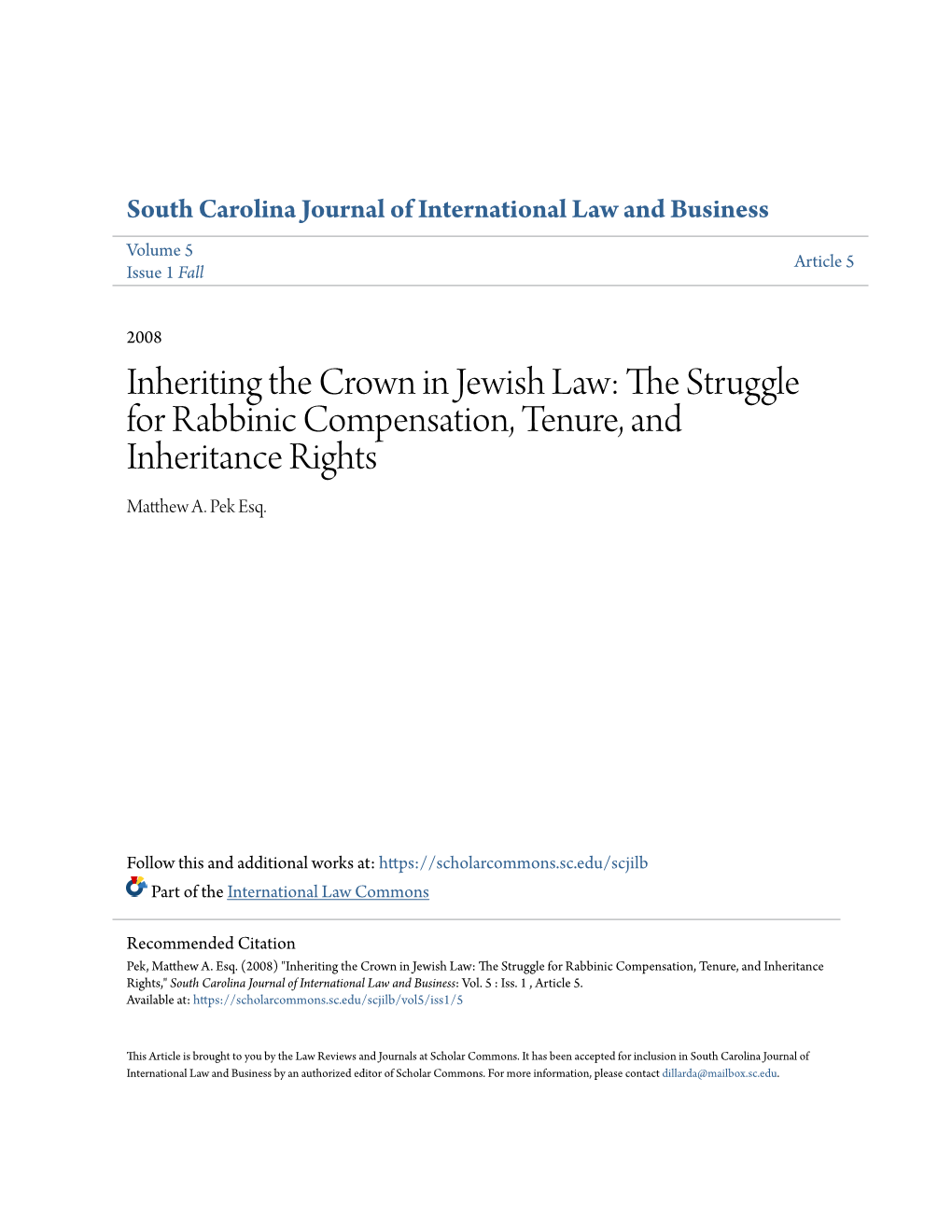 Inheriting the Crown in Jewish Law: the Trs Uggle for Rabbinic Compensation, Tenure, and Inheritance Rights Matthew A