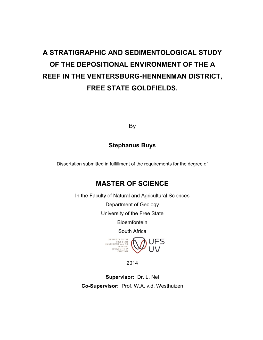 A Stratigraphic and Sedimentological Study of the Depositional Environment of the a Reef in the Ventersburg-Hennenman District