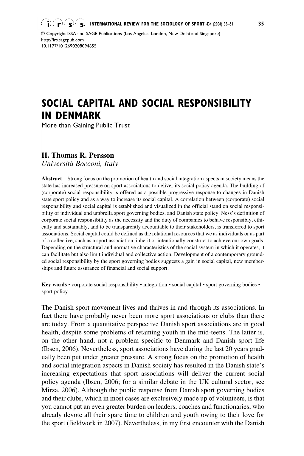 SOCIAL CAPITAL and SOCIAL RESPONSIBILITY in DENMARK More Than Gaining Public Trust