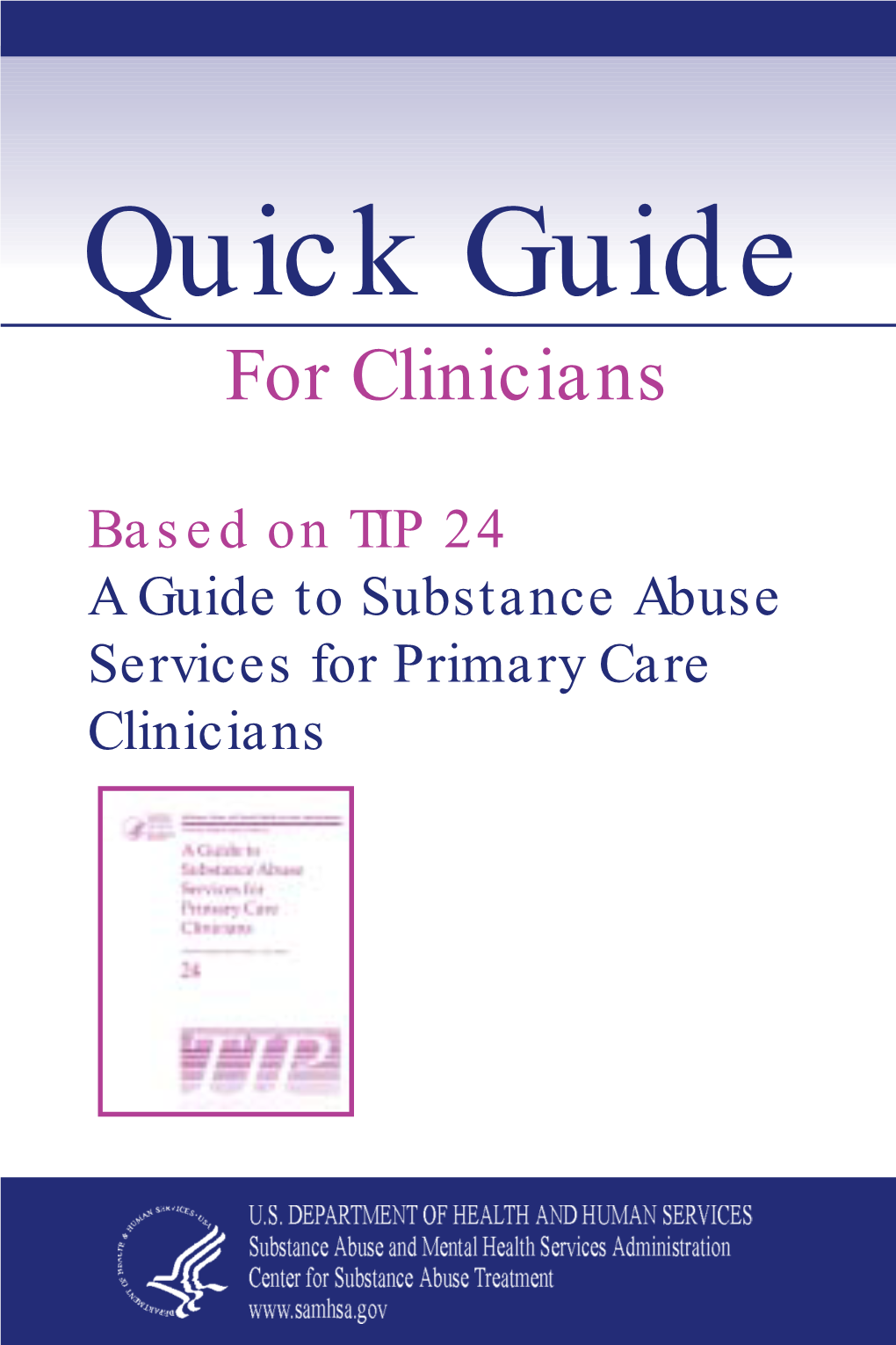 Quick Guide for Clinicians Based on TIP 24—A Guide to Substance
