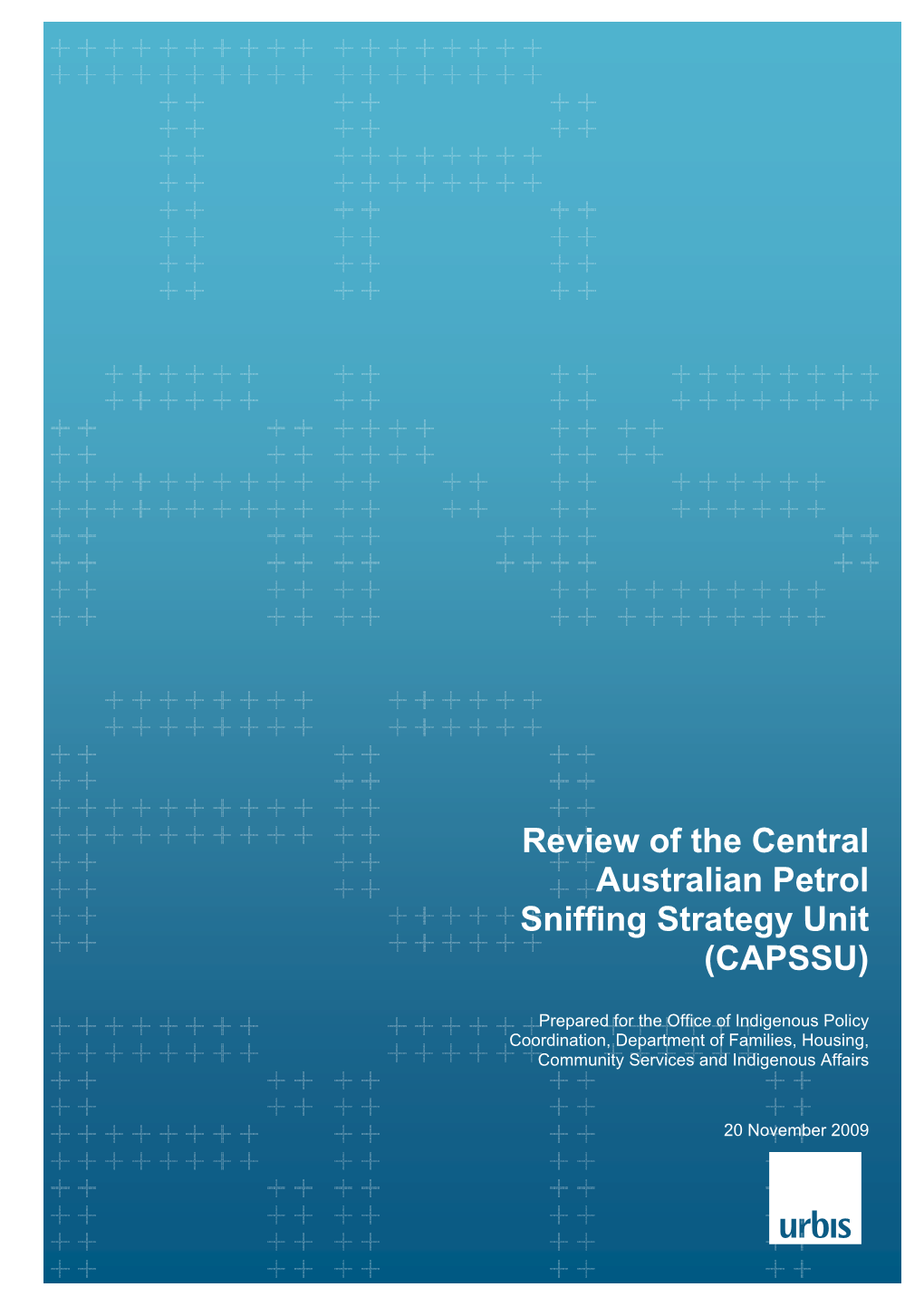 Review of the Central Australian Petrol Sniffing Strategy Unit (CAPSSU)