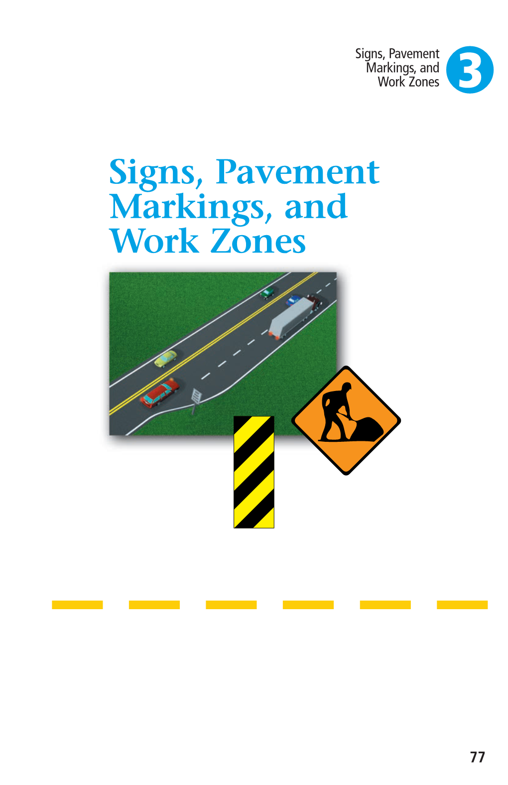 Signs, Pavement Markings and Work Zones