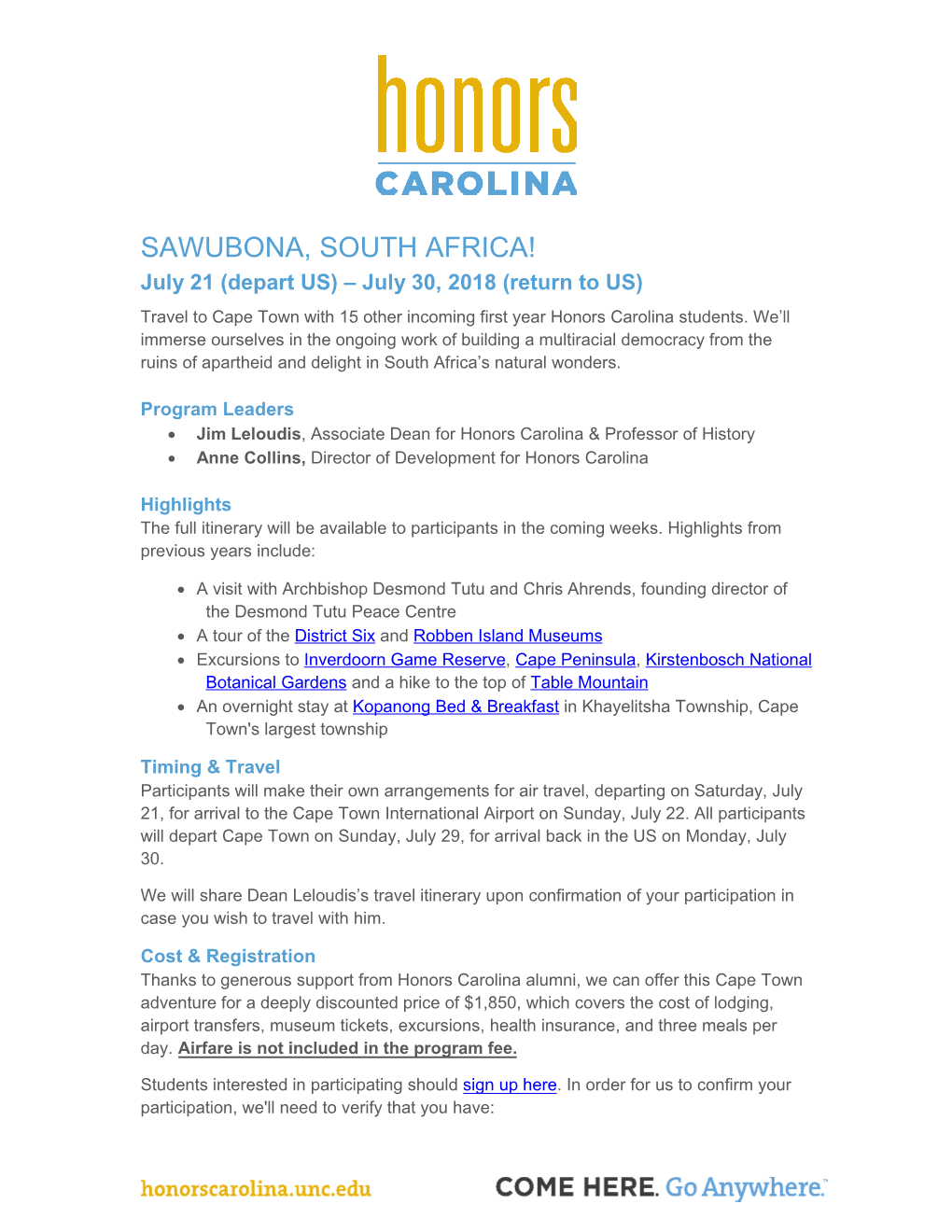 SAWUBONA, SOUTH AFRICA! July 21 (Depart US) – July 30, 2018 (Return to US) Travel to Cape Town with 15 Other Incoming First Year Honors Carolina Students