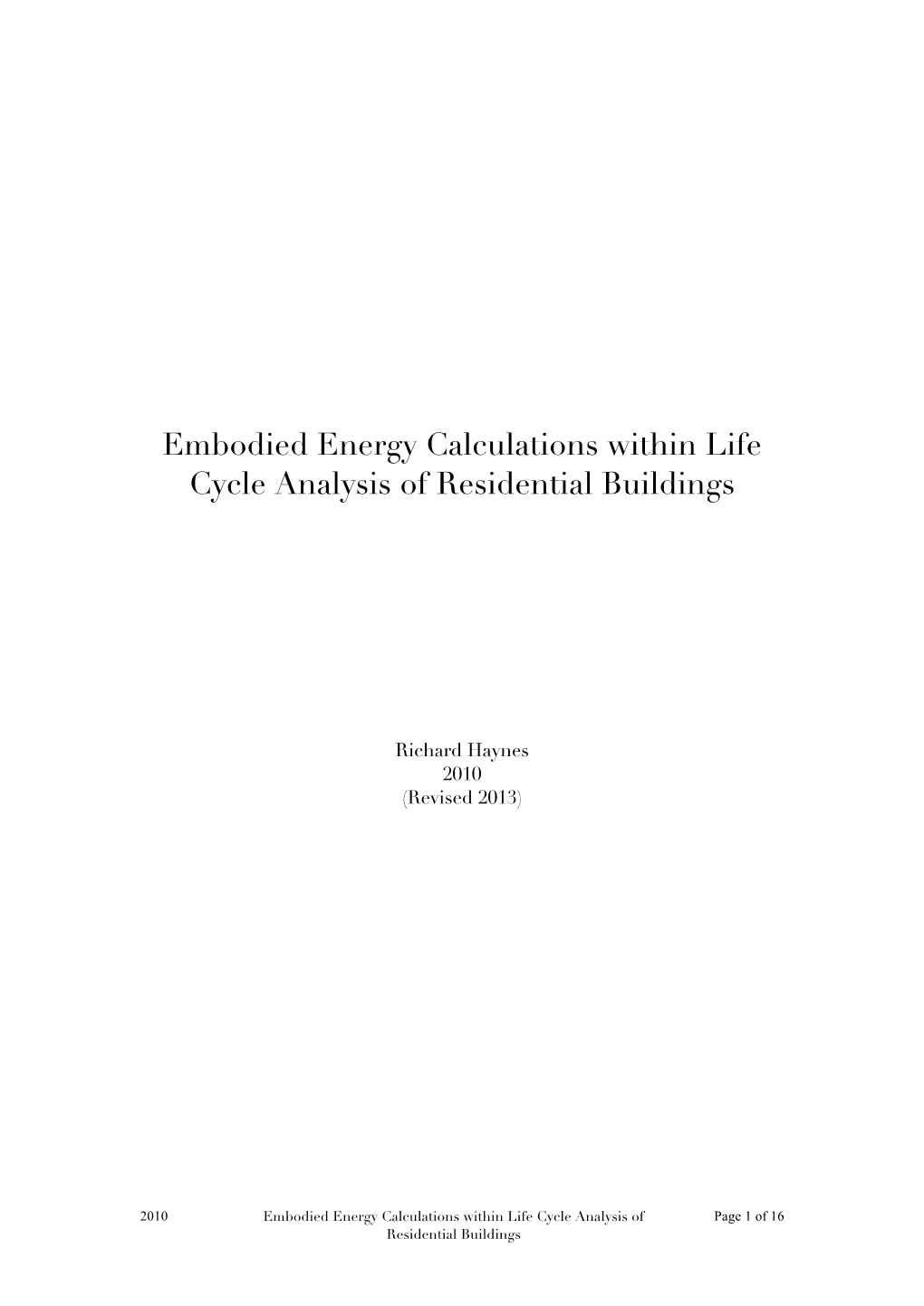 Embodied Energy Calculations Within Life Cycle Analysis of Residential Buildings
