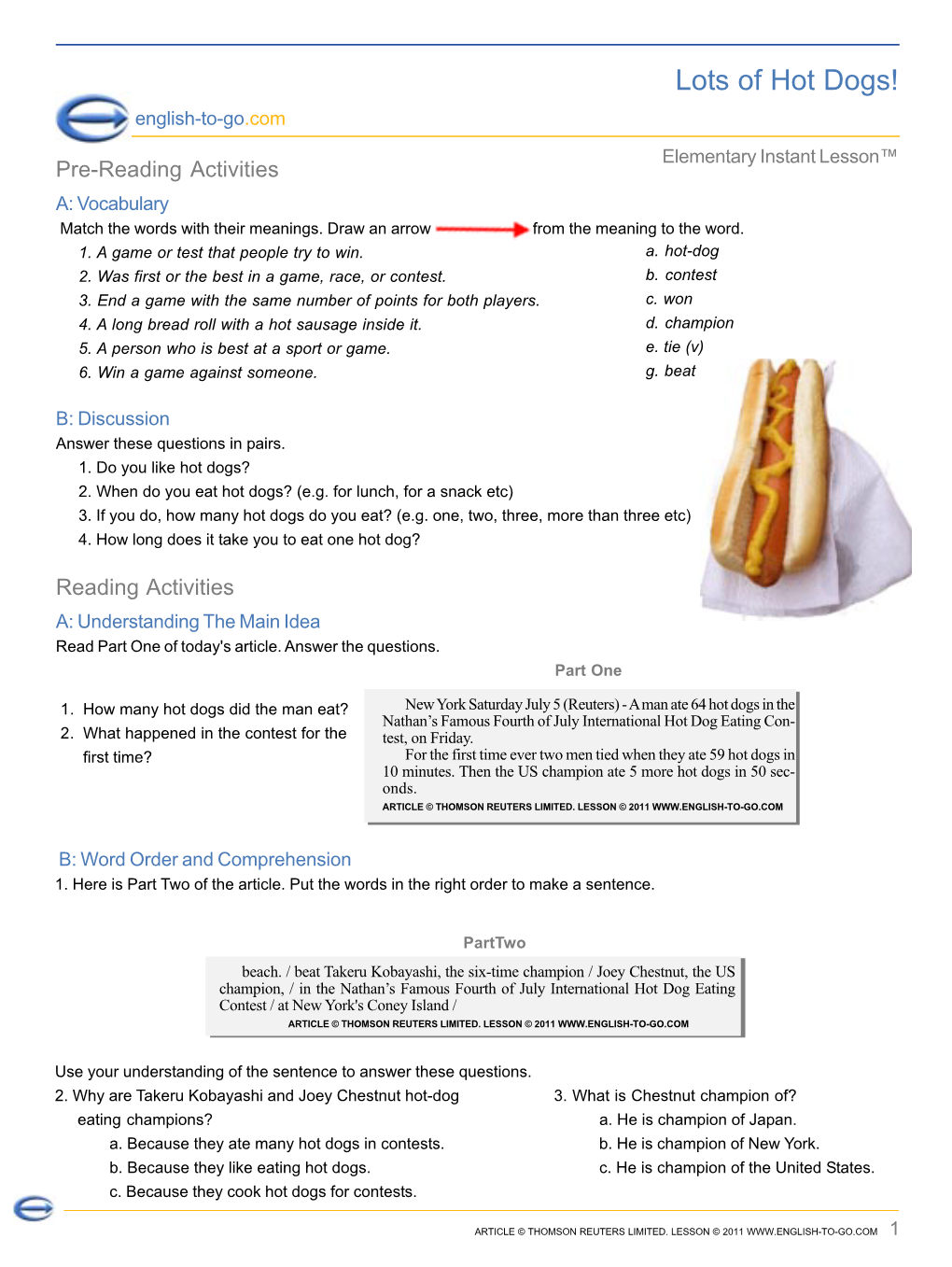 Lots of Hot Dogs! English-To-Go.Com Elementary Instant Lesson™ Pre-Reading Activities A: Vocabulary Match the Words with Their Meanings