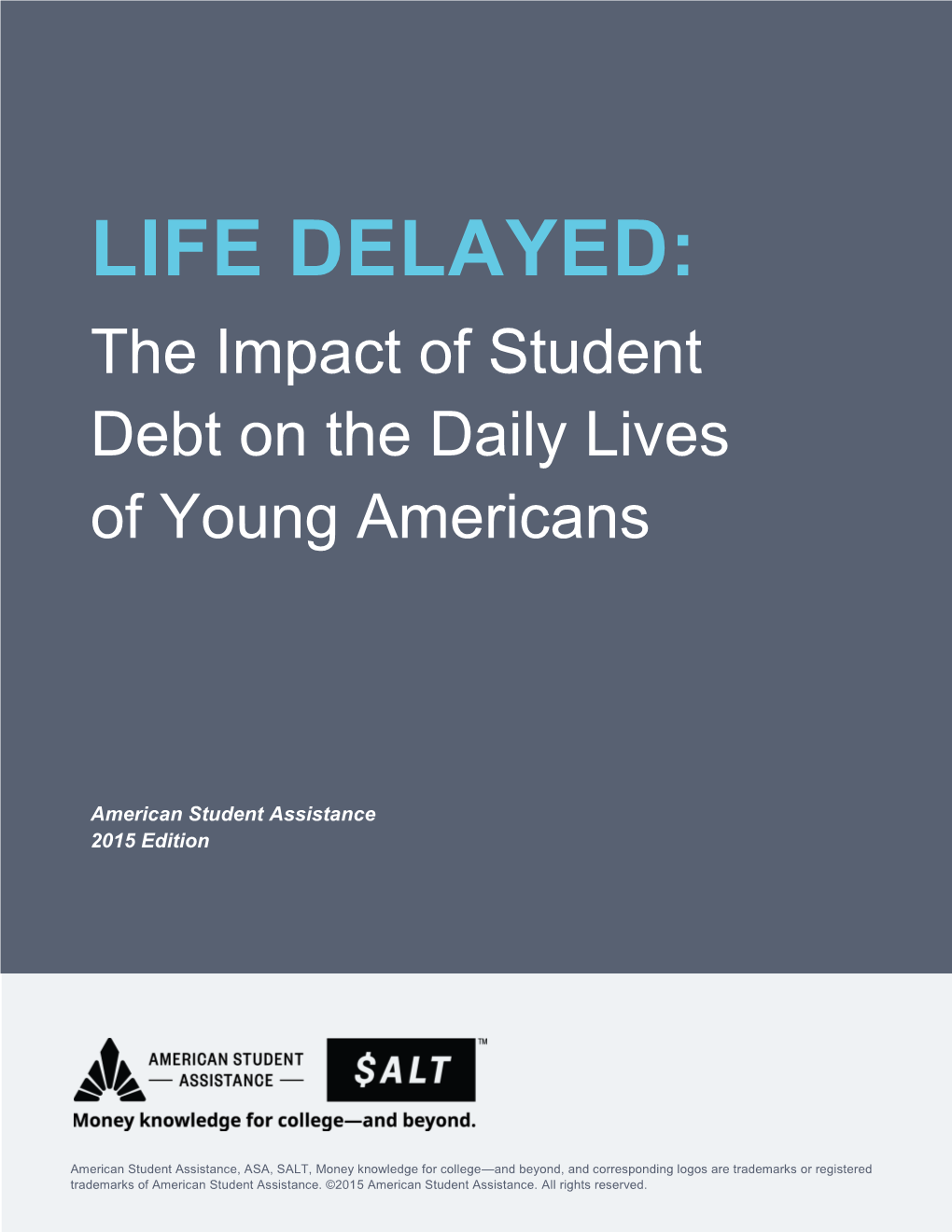 LIFE DELAYED: the Impact of Student Debt on the Daily Lives of Young Americans