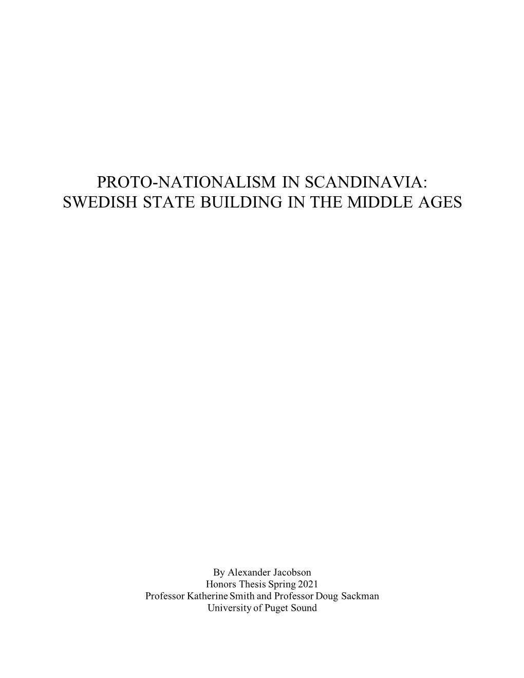 Proto-Nationalism in Scandinavia: Swedish State Building in the Middle Ages