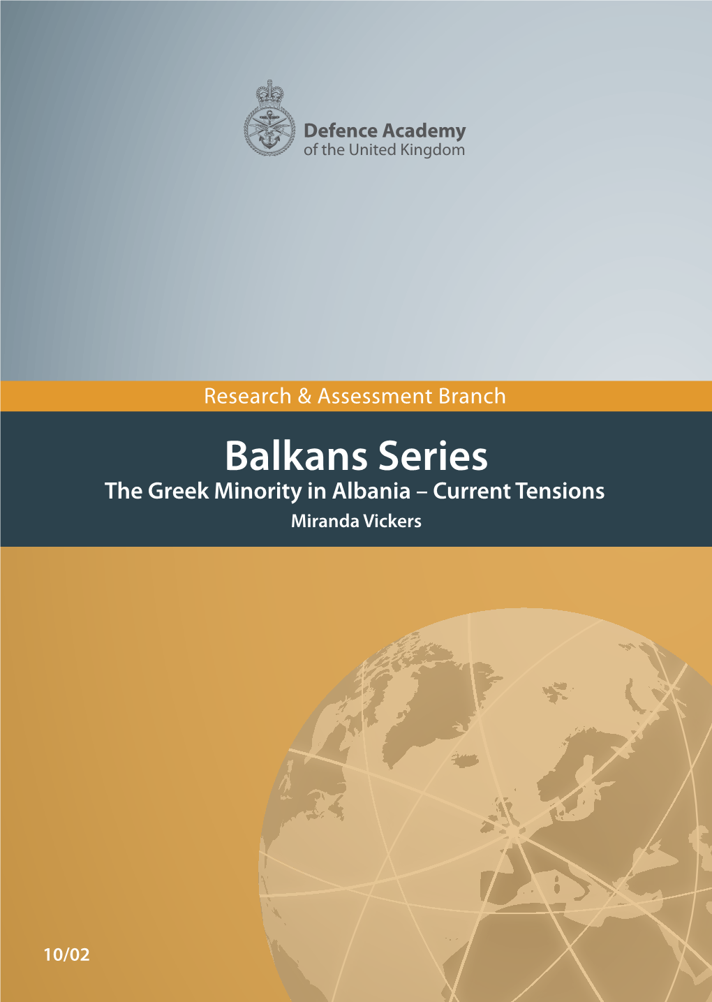 The Greek Minority in Albania – Current Tensions Miranda Vickers