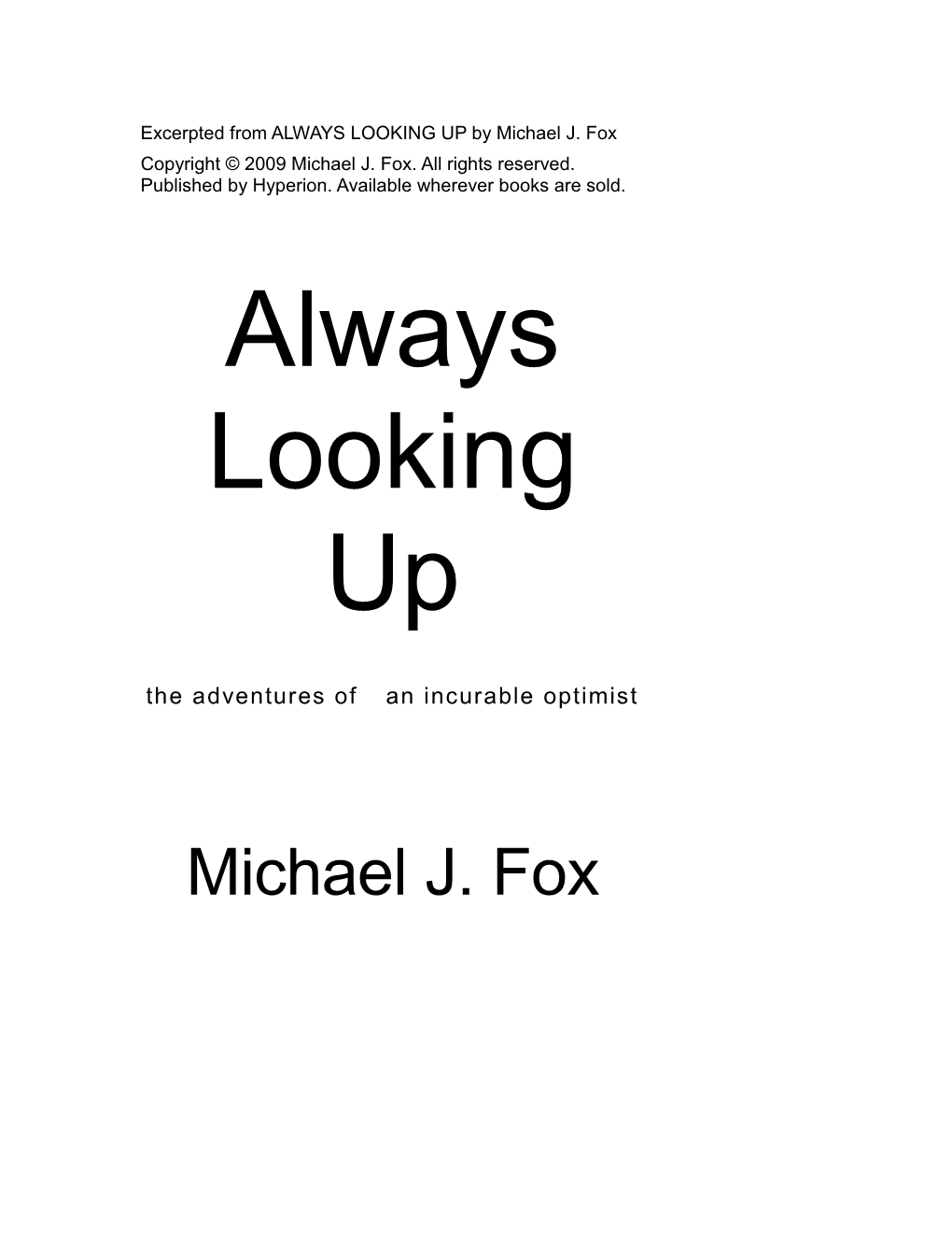 Excerpted from ALWAYS LOOKING up by Michael J