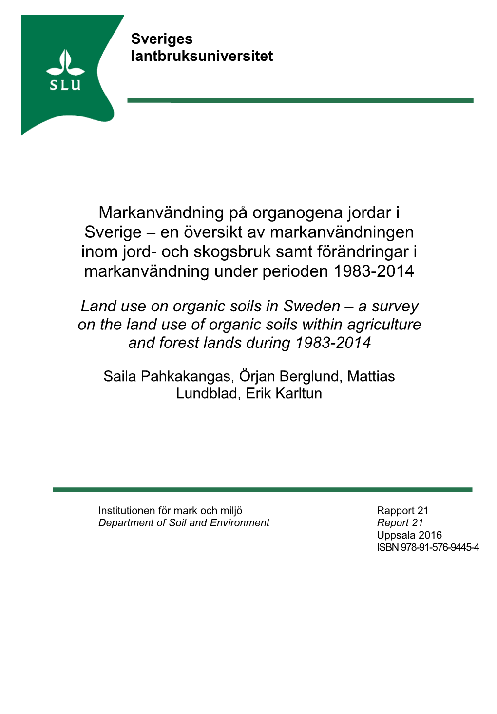 A Survey on the Land Use of Organic Soils Within Agriculture and Forest Lands During 1983-2014