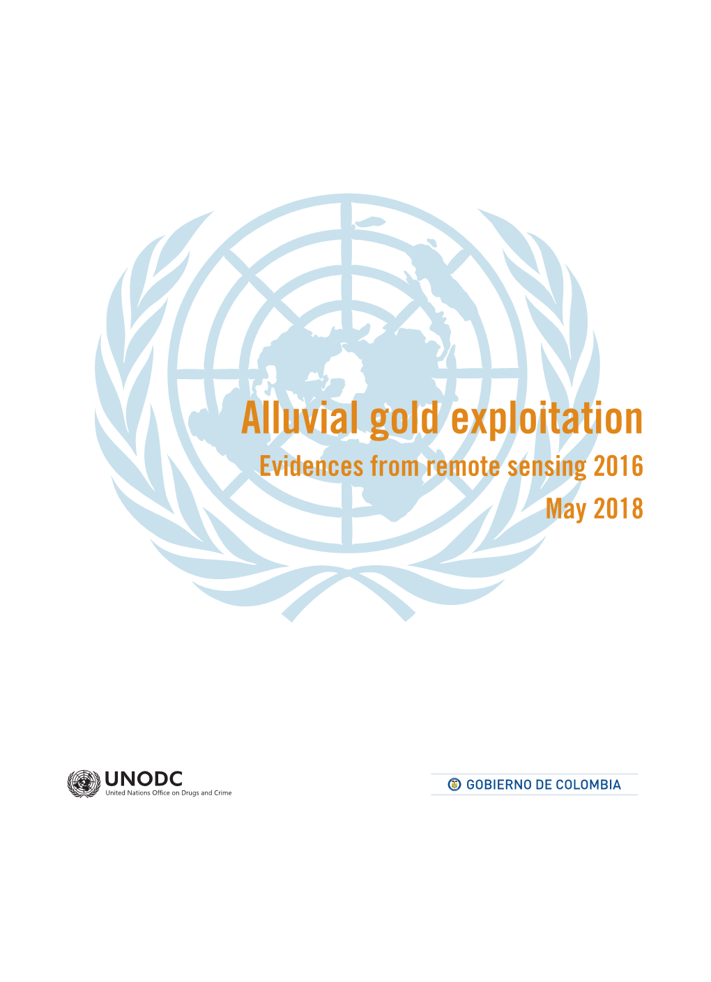 Alluvial Gold Exploitation Evidences from Remote Sensing 2016 May 2018