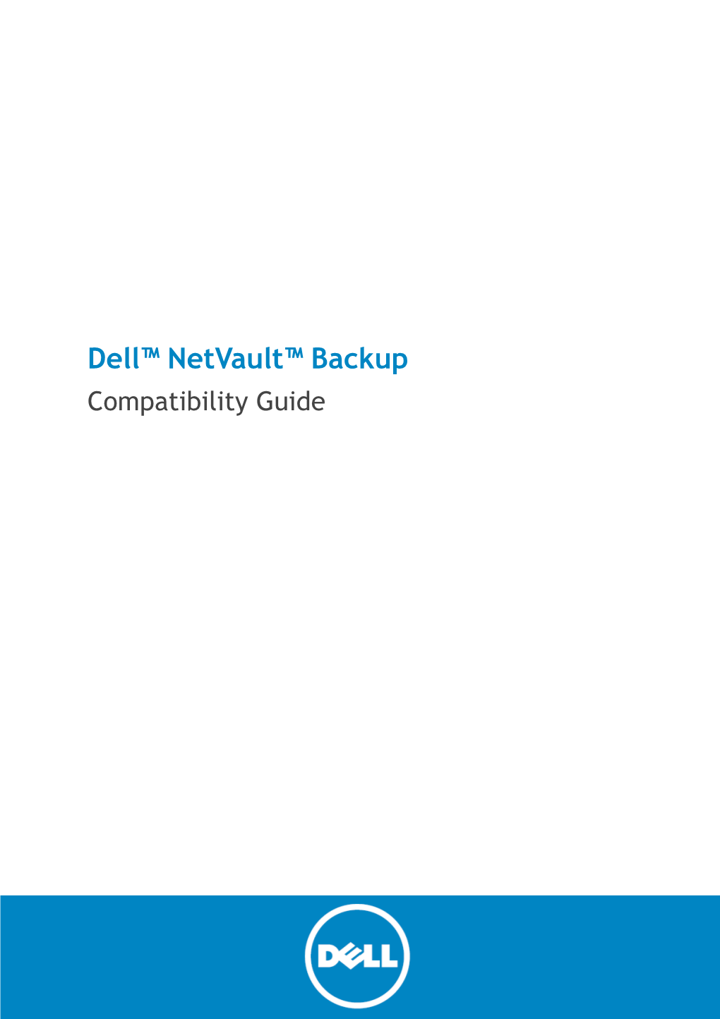 Netvault Backup Compatibility Guide Updated - August 2014, Rev A