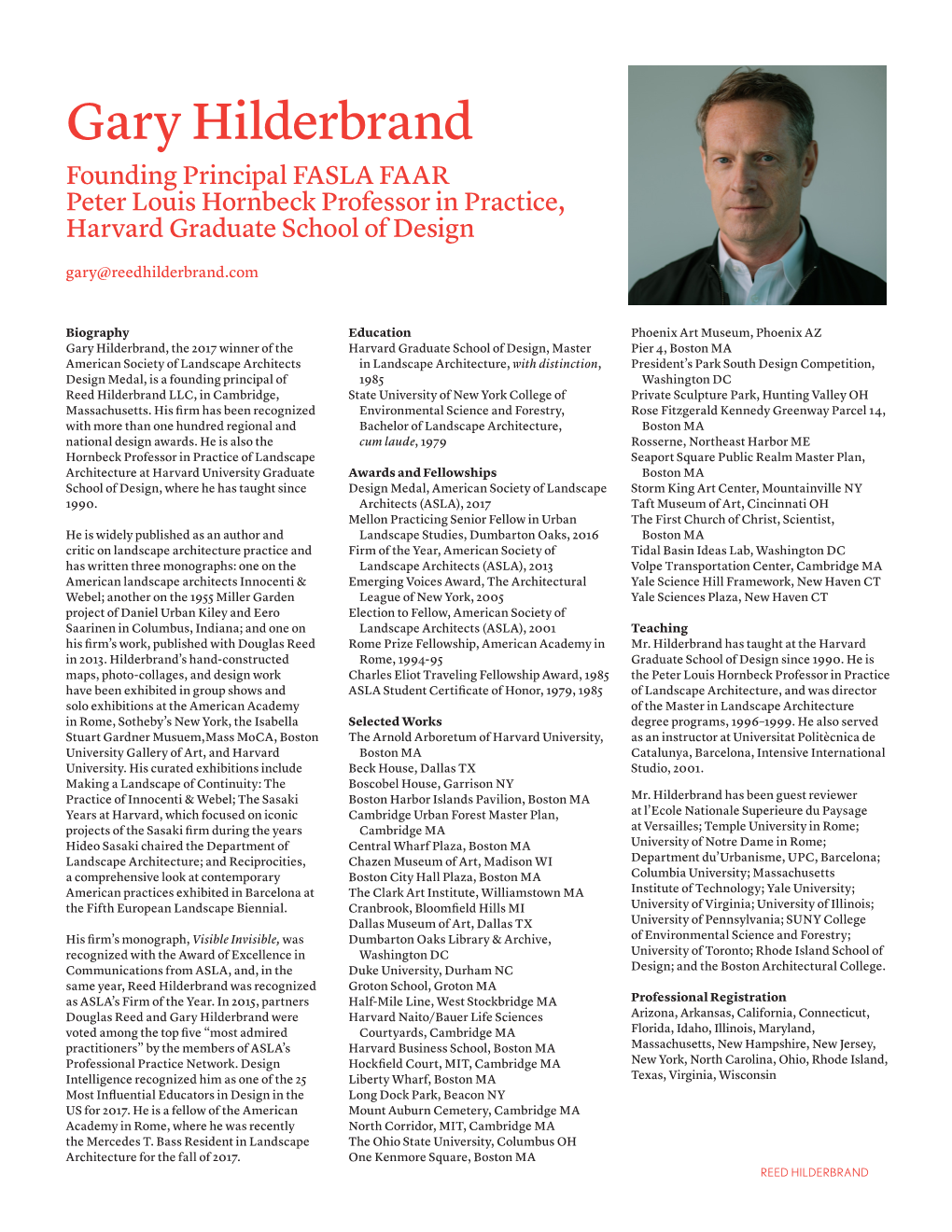 Gary Hilderbrand Founding Principal FASLA FAAR Peter Louis Hornbeck Professor in Practice, Harvard Graduate School of Design Gary@Reedhilderbrand.Com