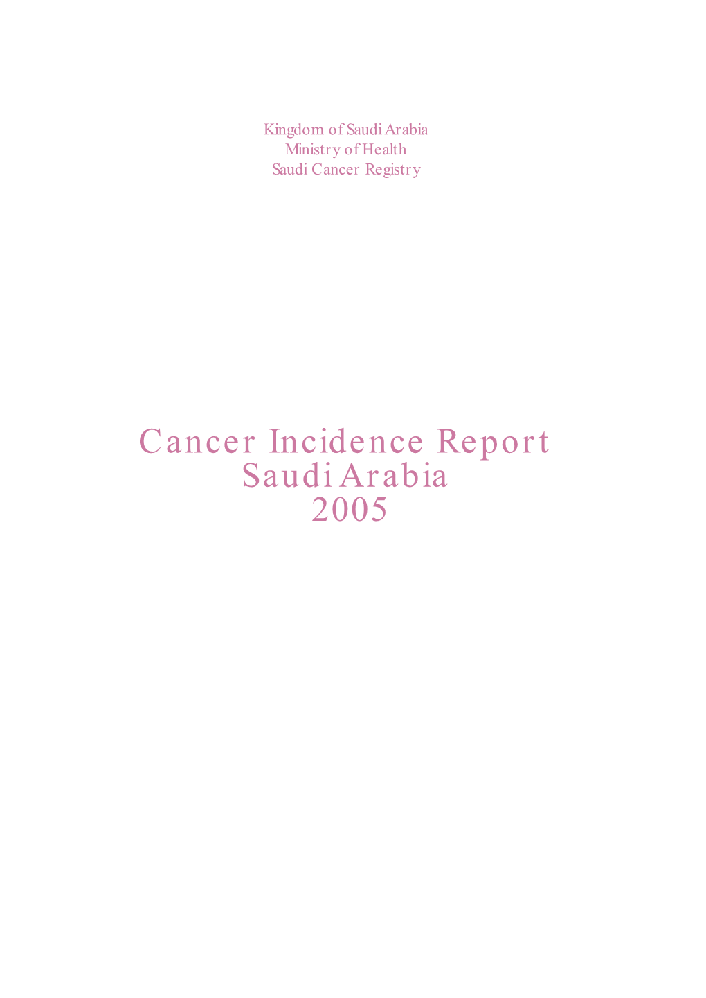 Cancer Incidence Report Saudi Arabia 2005