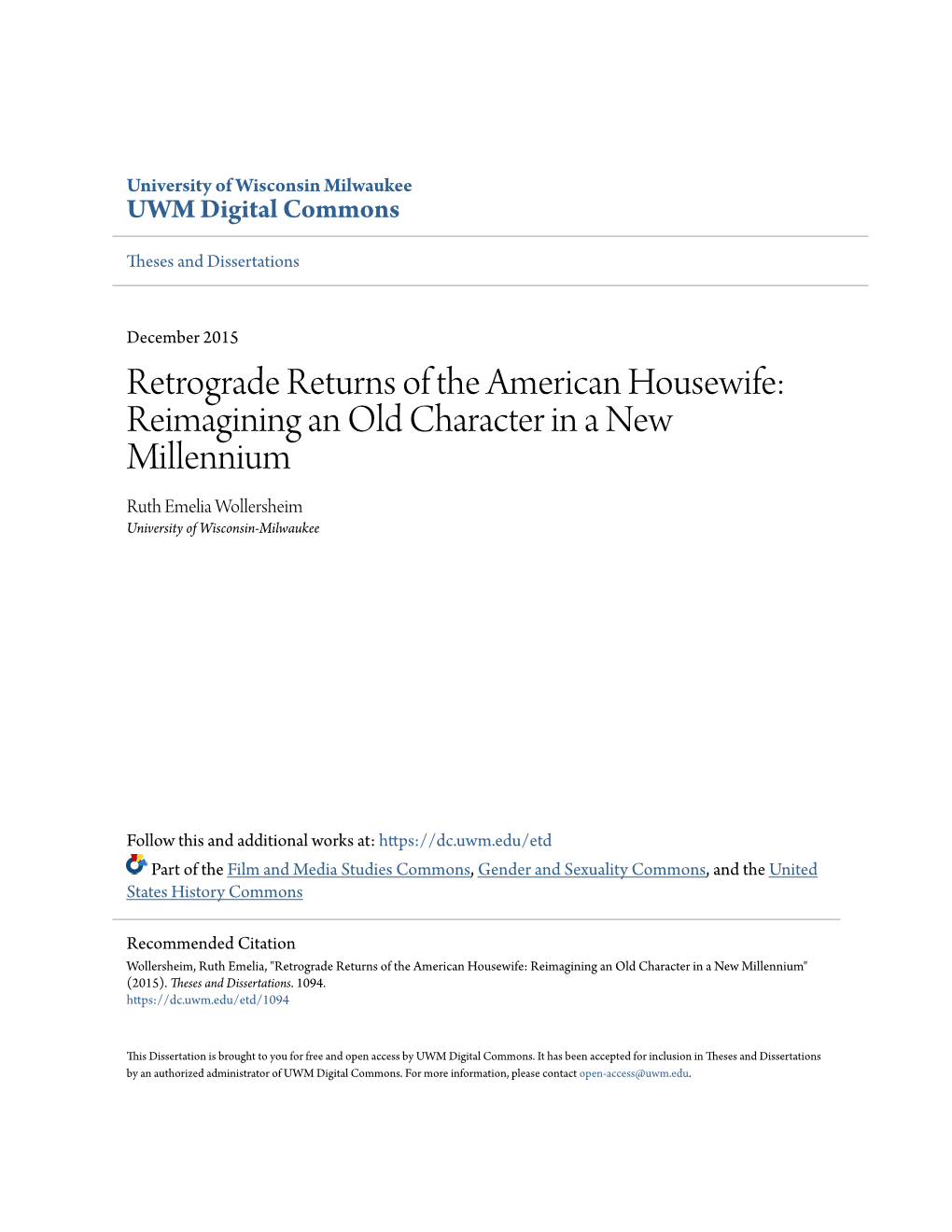 Retrograde Returns of the American Housewife: Reimagining an Old Character in a New Millennium Ruth Emelia Wollersheim University of Wisconsin-Milwaukee