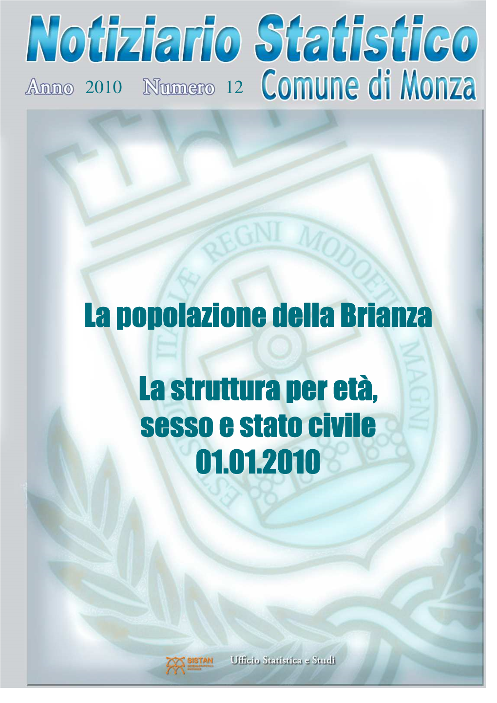 La Popolazione Della Brianza: Struttura Per Età, Sesso E Stato Civile 01.01.2010