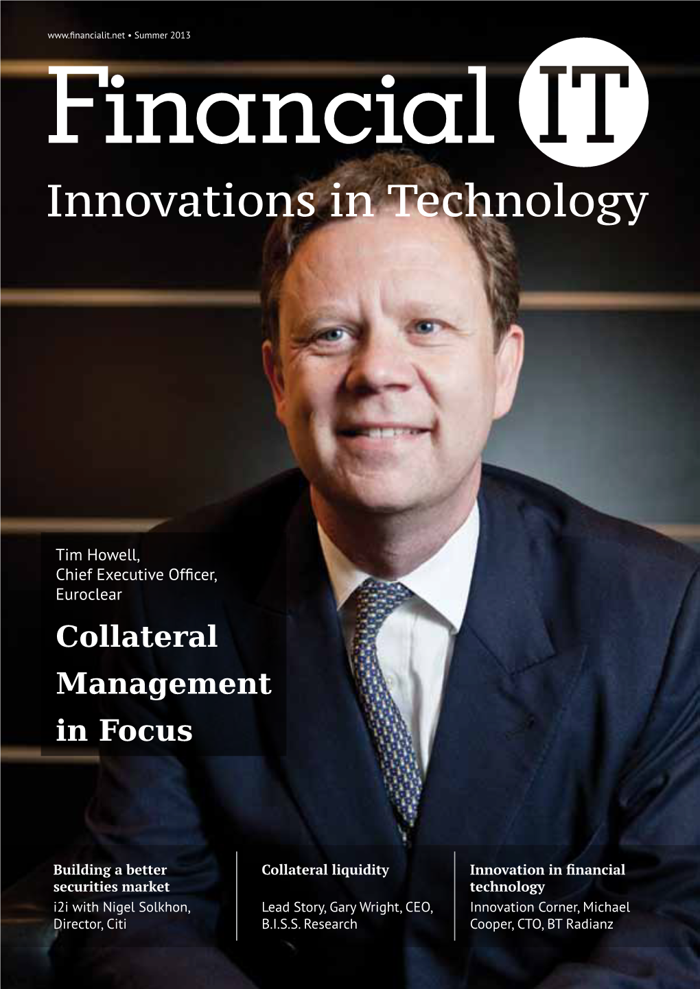 Collateral Management in Focus Post-Trade Made Easy Summer • 2013 Introduction 1 Founders' Letter Innovate Today for a New Tomorrow