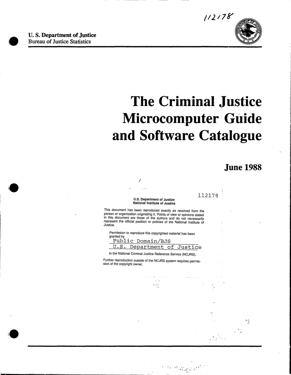 Criminal Justice Microcomputer Guide and Software Catalogue by Voluntarily Providing Information on Criminal Justice Application Software