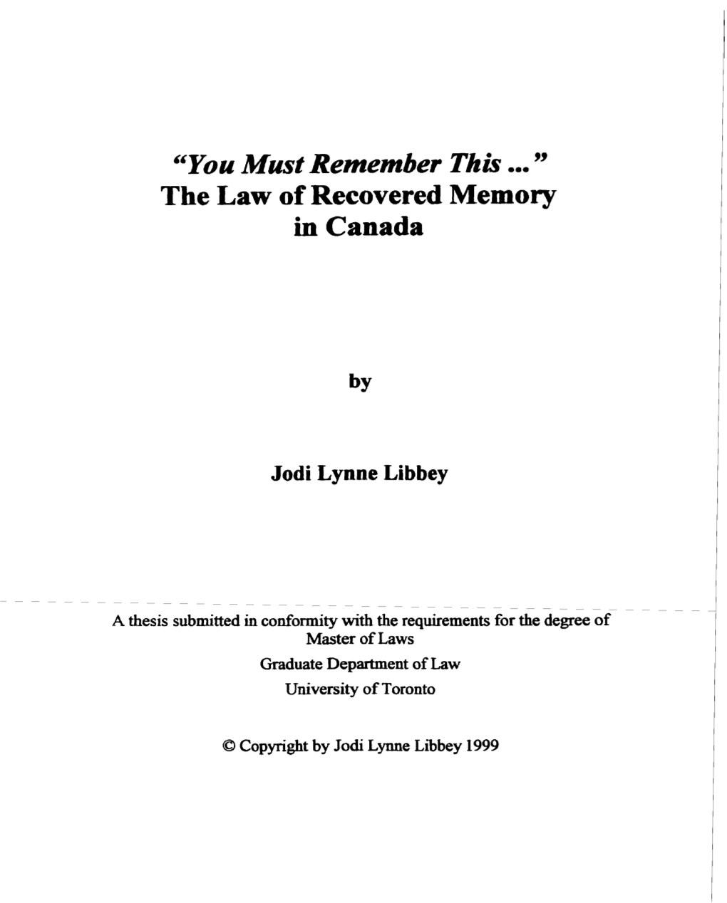 "You Must Remember This ... 99 the Law of Recovered Memory in Canada