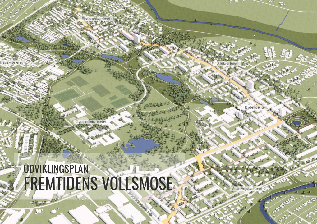 FREMTIDENS VOLLSMOSE UDVIKLINGSPLAN FREMTIDENS VOLLSMOSE Den 2