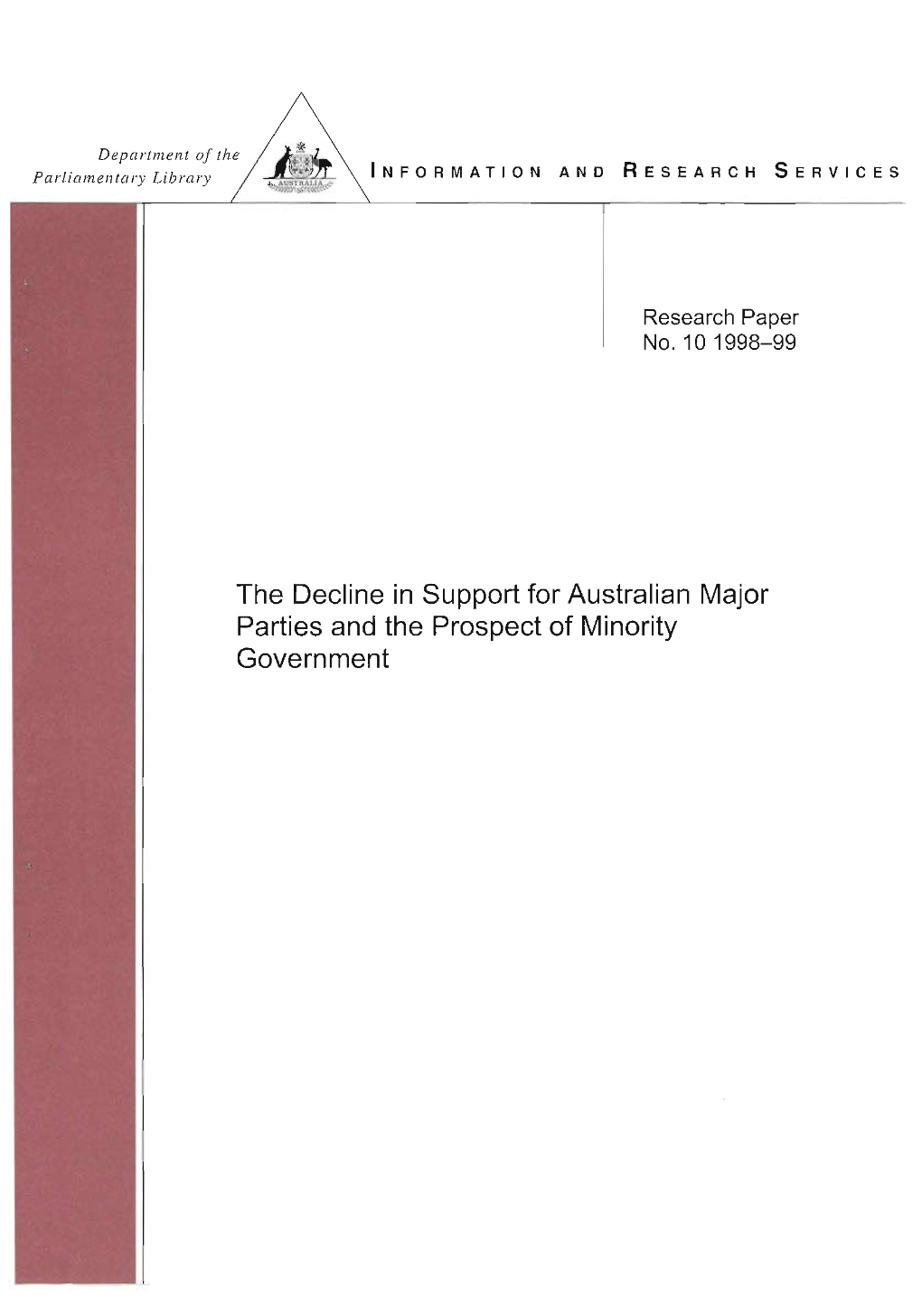 The Decline in Support for Australian Major Parties and the Prospect of Minority Government ISSN 1328-7478