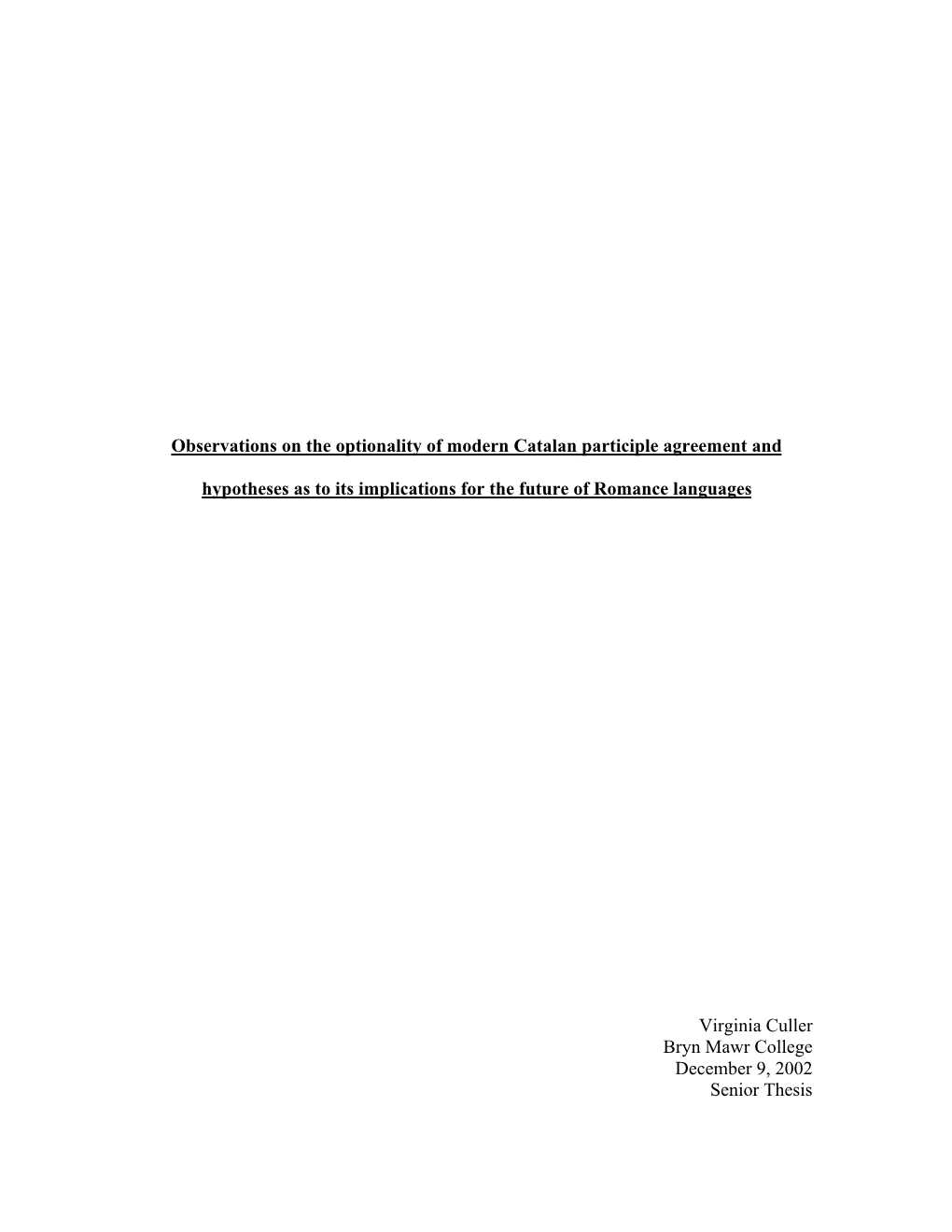 Observations on the Optionality of Modern Catalan Participle Agreement And