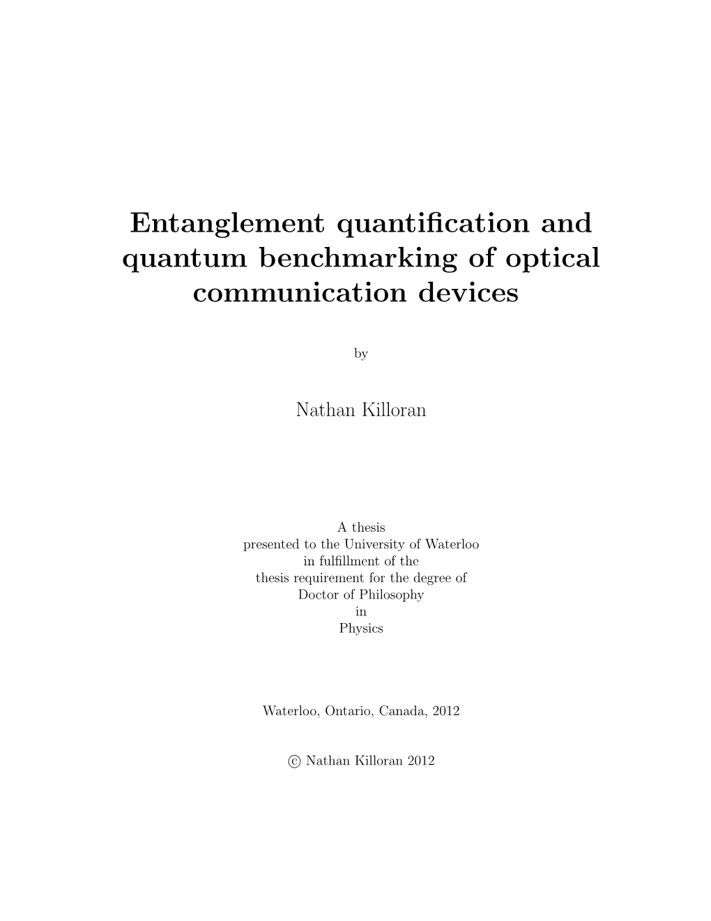 Entanglement Quantification and Quantum Benchmarking of Optical