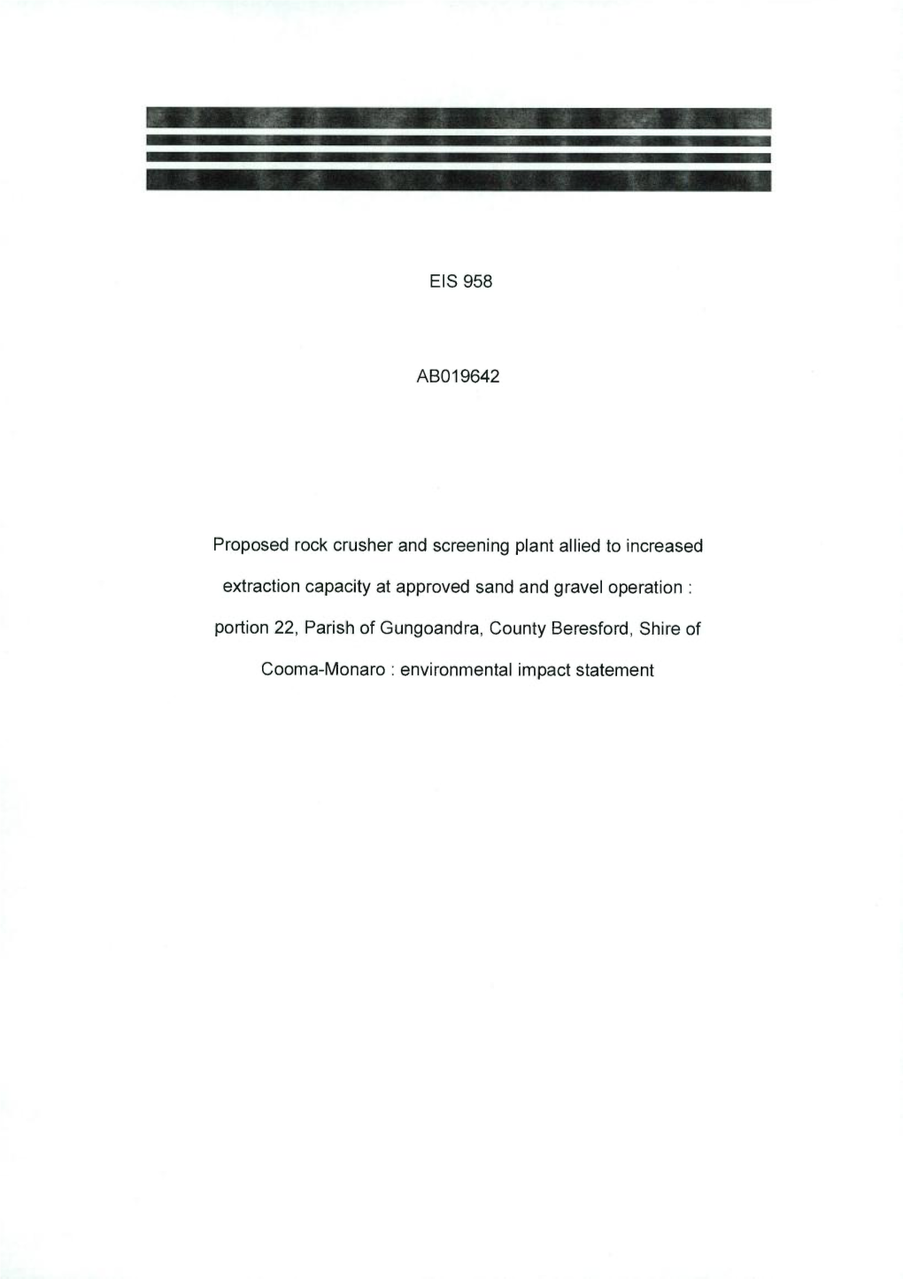 EIS 958 ABO1 9642 Proposed Rock Crusher and Screening Plant Allied to Increased Extraction Capacity at Approved Sand and Gravel