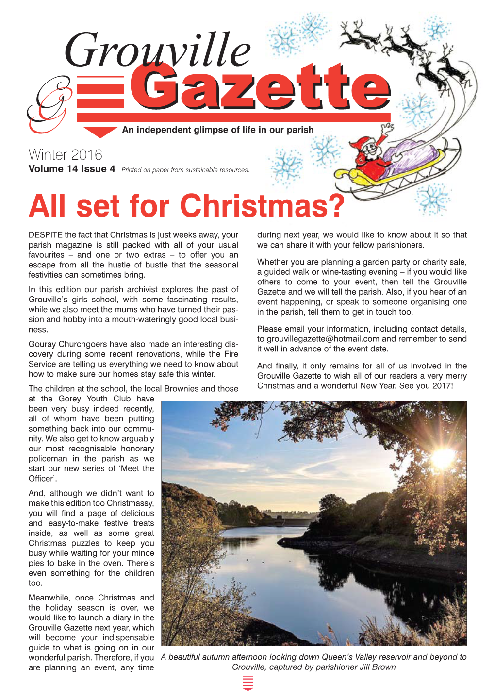 Grouville Gazettegazette an Independent Glimpse of Life in Our Parish Winter 2016 Volume 14 Issue 4 Printed on Paper from Sustainable Resources