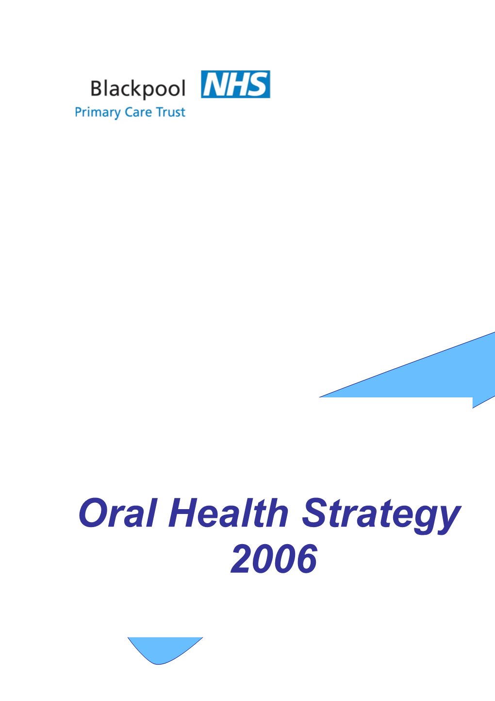 Oral Health Inequalities and Access to Services in Blackpool