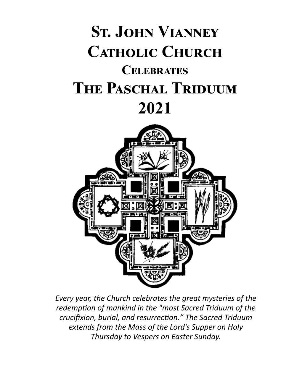 St. John Vianney Catholic Church the Paschal Triduum 2021