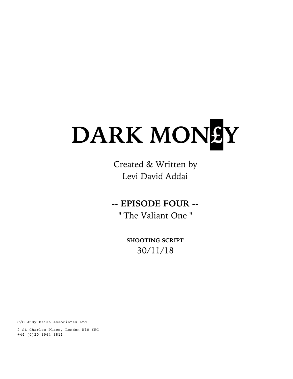 DARK MON£Y Episode Four SHOOTING SCRIPT by Levi David