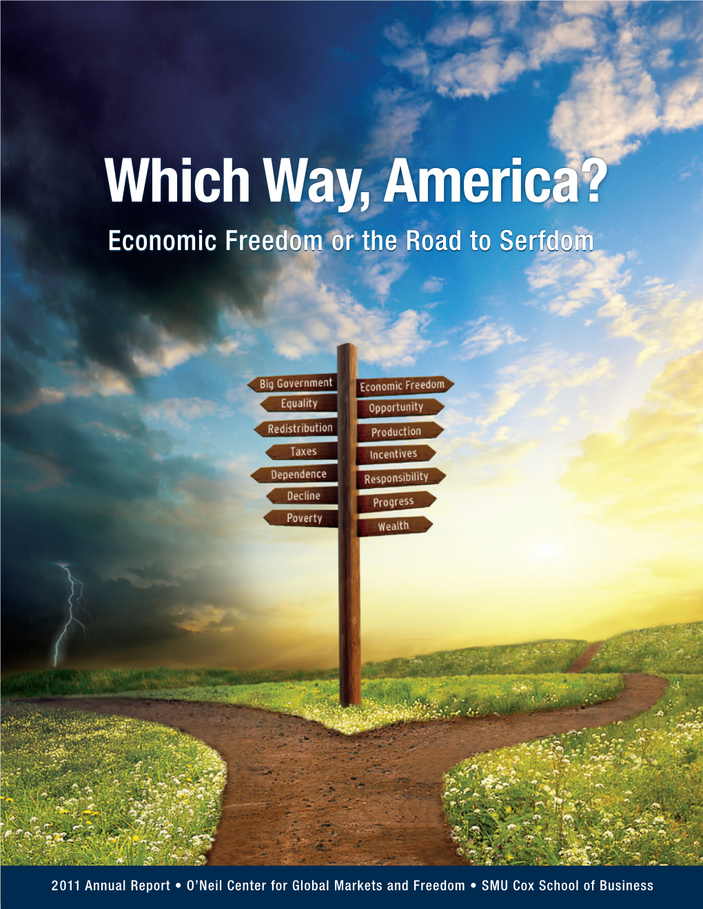 Which Way, America? Economic Freedom Or the Road to Serfdom