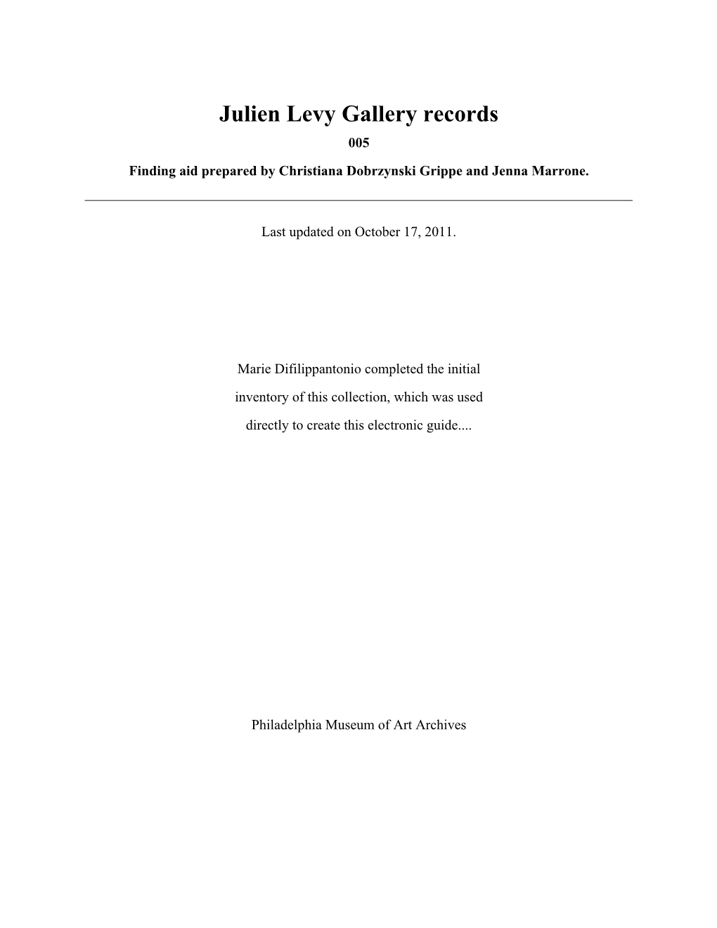 Julien Levy Gallery Records 005 Finding Aid Prepared by Christiana Dobrzynski Grippe and Jenna Marrone
