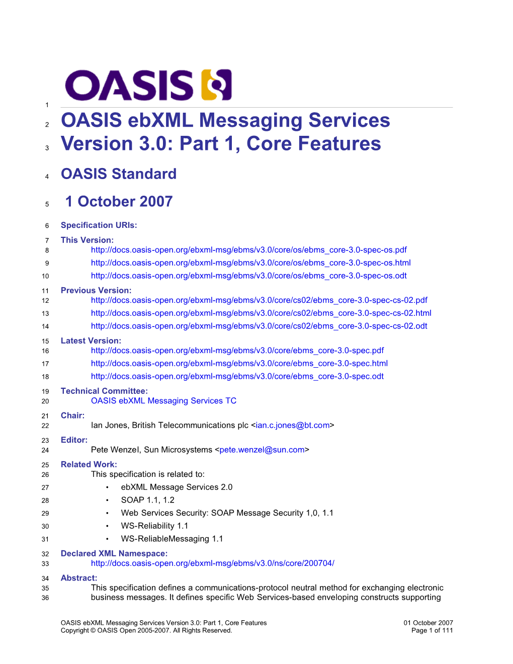 OASIS Ebxml Messaging Services Version 3.0: Part 1, Core Features 01 October 2007 Copyright © OASIS Open 2005-2007