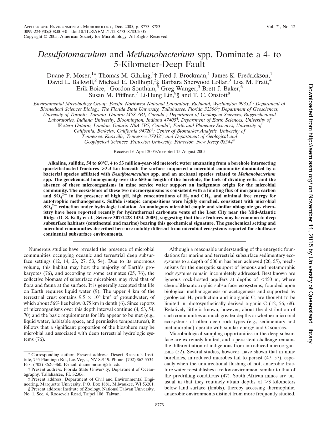 Desulfotomaculum and Methanobacterium Spp. Dominate a 4- to 5-Kilometer-Deep Fault Duane P