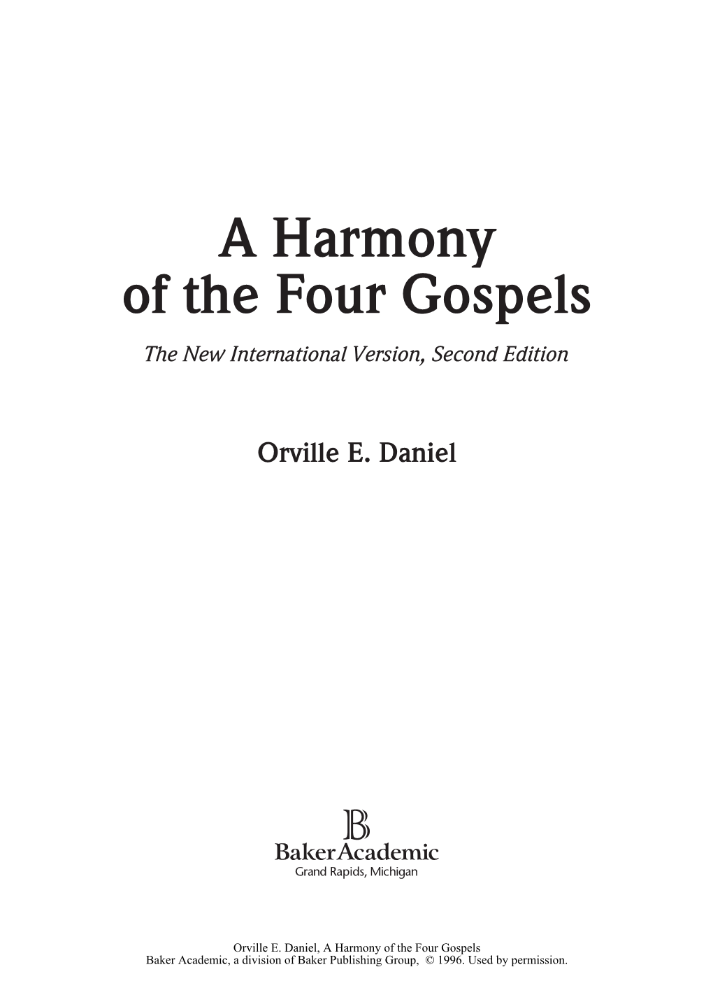 A Harmony of the Four Gospels the New International Version, Second Edition