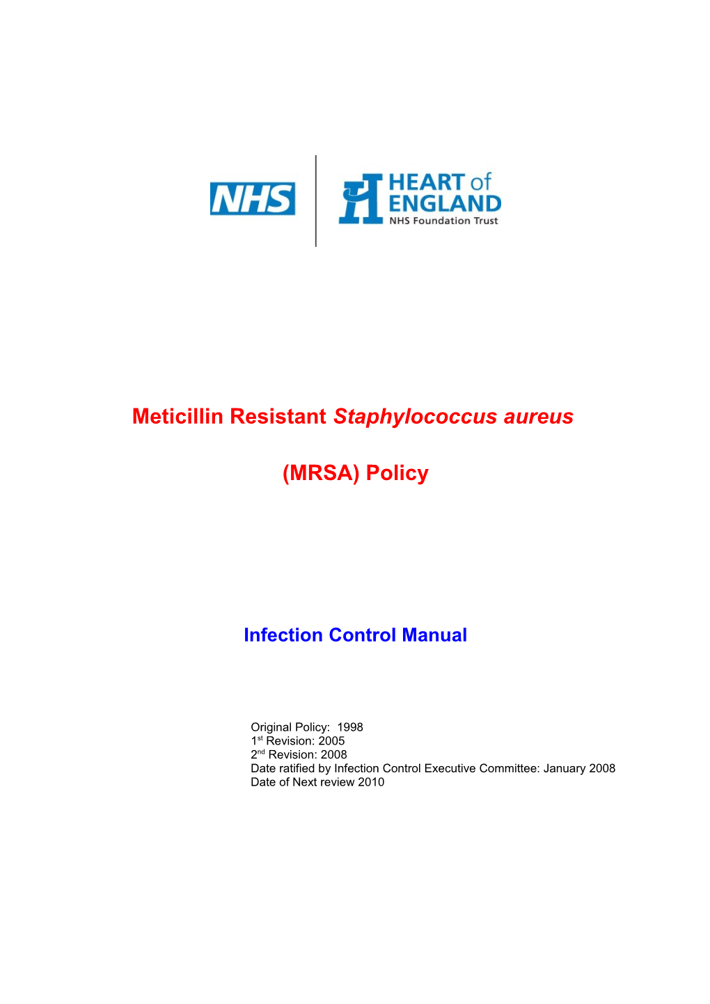 Meticillin Resistant Staphylococcus Aureus