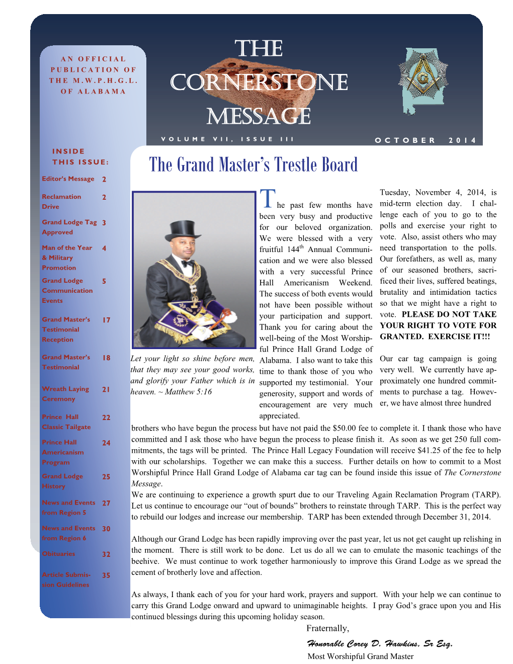 OCTOBER 2014 INSIDE THIS ISSUE: the Grand Master’S Trestle Board Editor’S Message 2 Tuesday, November 4, 2014, Is Reclamation 2 Mid-Term Election Day