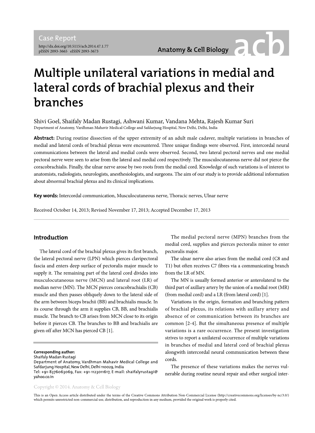 Multiple Unilateral Variations in Medial and Lateral Cords of Brachial Plexus and Their Branches