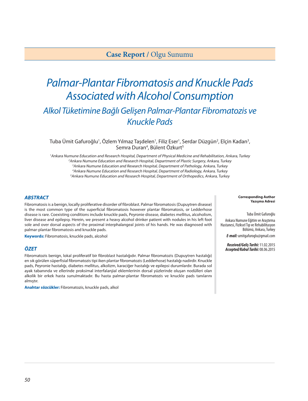 Palmar-Plantar Fibromatosis and Knuckle Pads Associated with Alcohol Consumption Alkol Tüketimine Bağlı Gelişen Palmar-Plantar Fibromatozis Ve Knuckle Pads