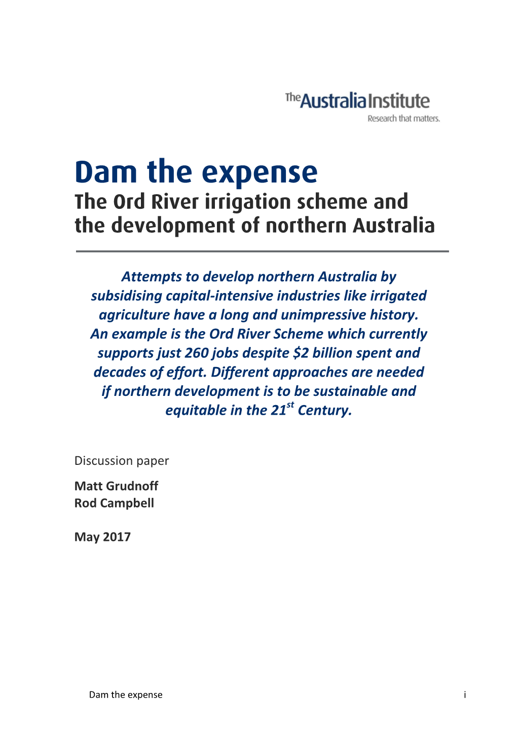 Dam the Expense the Ord River Irrigation Scheme and the Development of Northern Australia