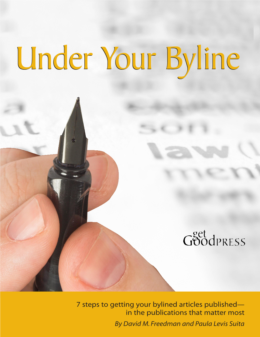 7 Steps to Getting Your Bylined Articles Published— in the Publications That Matter Most by David M