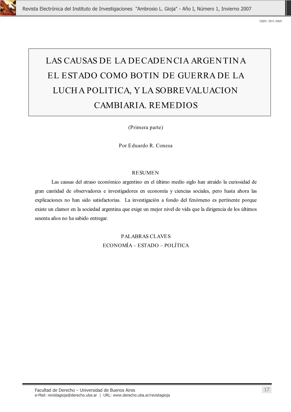 Las Causas De La Decadencia Argentina El Estado Como Botin De Guerra De La Lucha Politica, Y La Sobrevaluacion Cambiaria