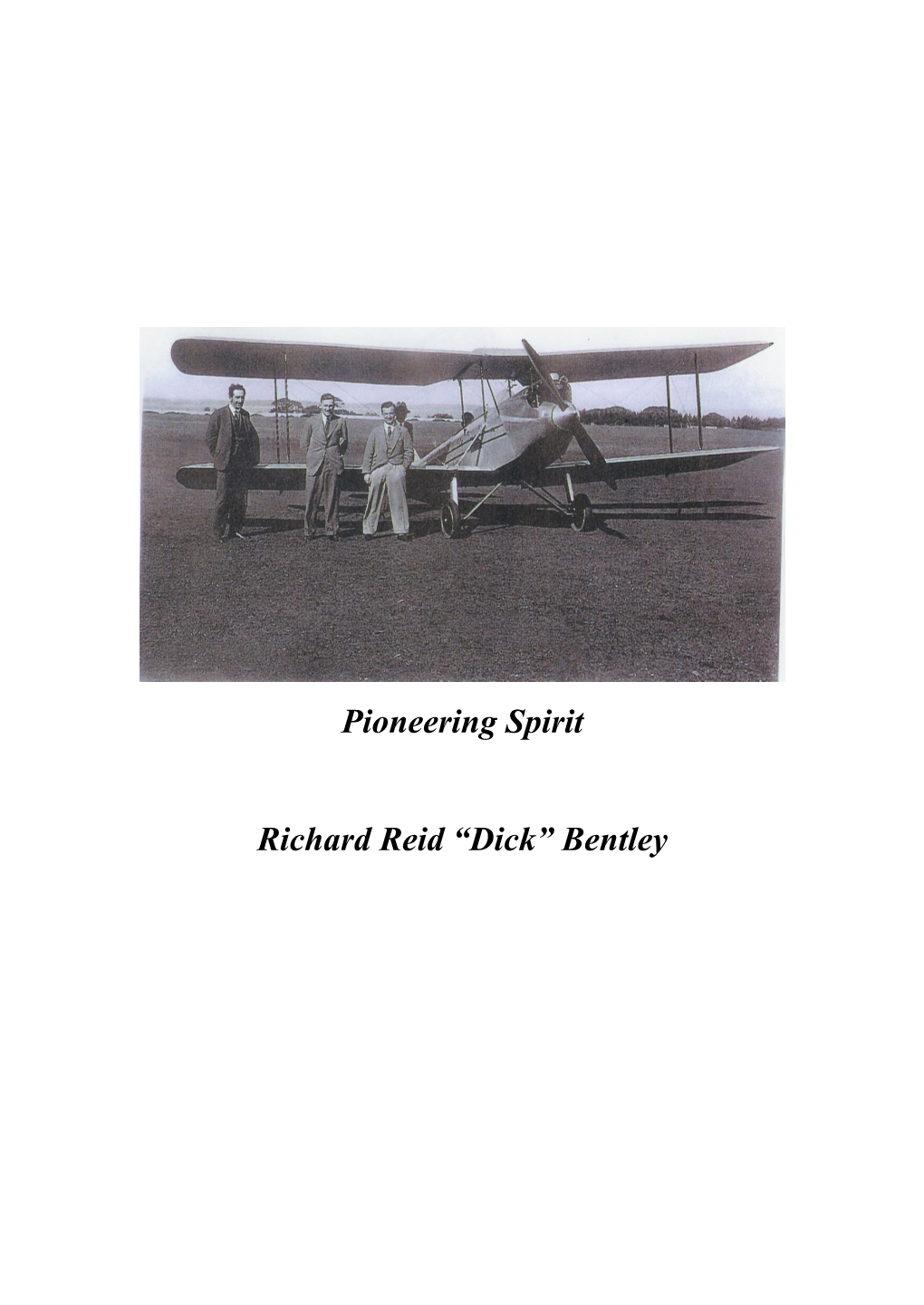 Pioneering Spirit Richard Reid “Dick” Bentley