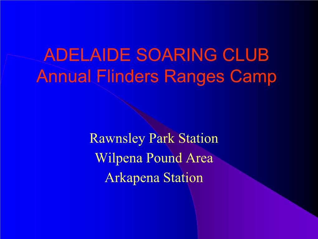 ADELAIDE SOARING CLUB Annual Flinders Ranges Camp