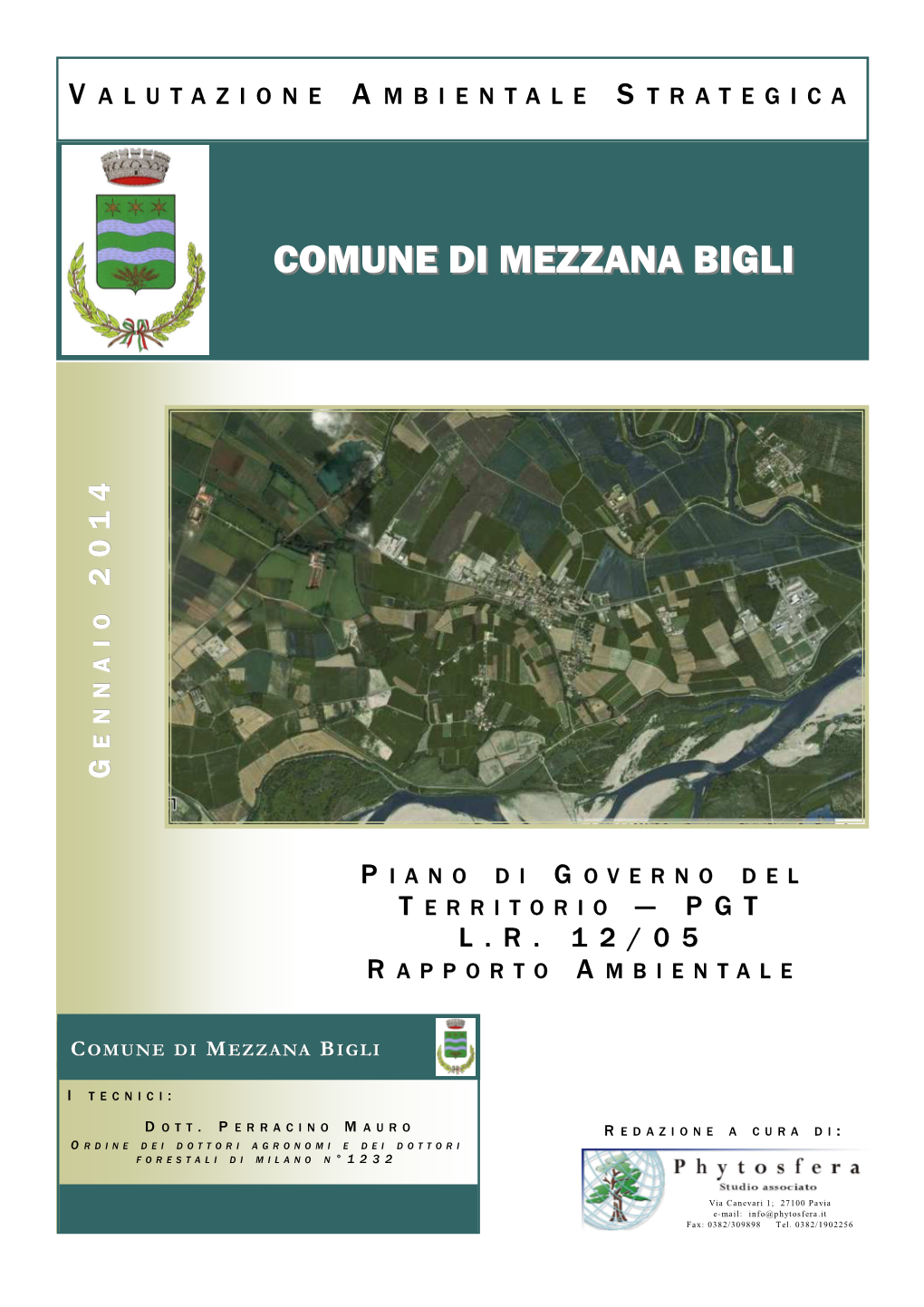 Rapporto Ambientale – Comune Di Mezzana Bigli (PV) Studio Associato Phytosfera Via Rotta, 20 27020 Travacò Siccomario