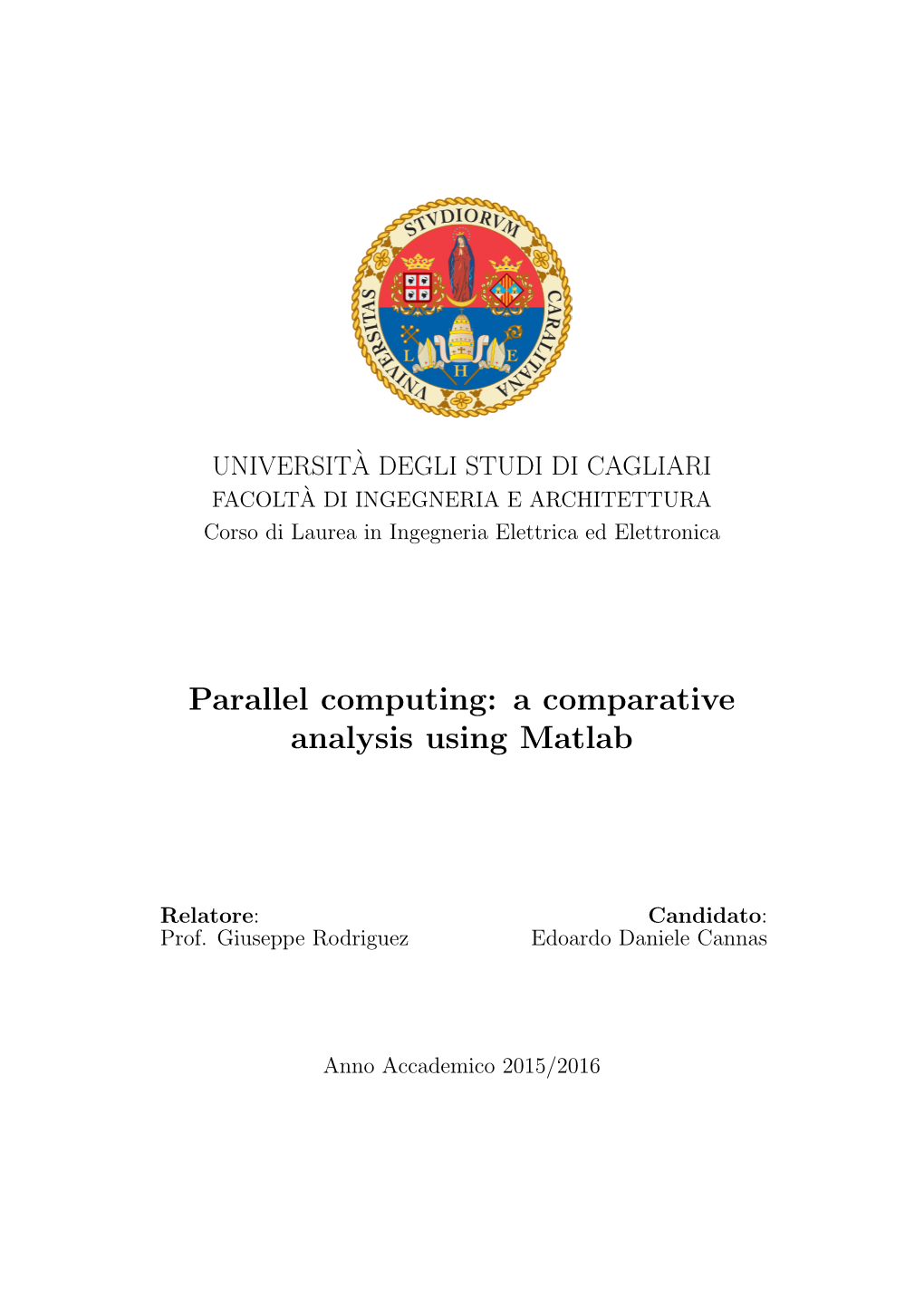 Parallel Computing: a Comparative Analysis Using Matlab