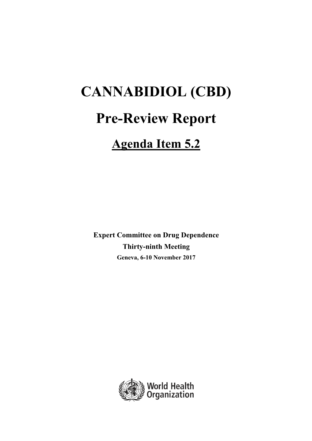 CANNABIDIOL (CBD) Pre-Review Report Agenda Item 5.2