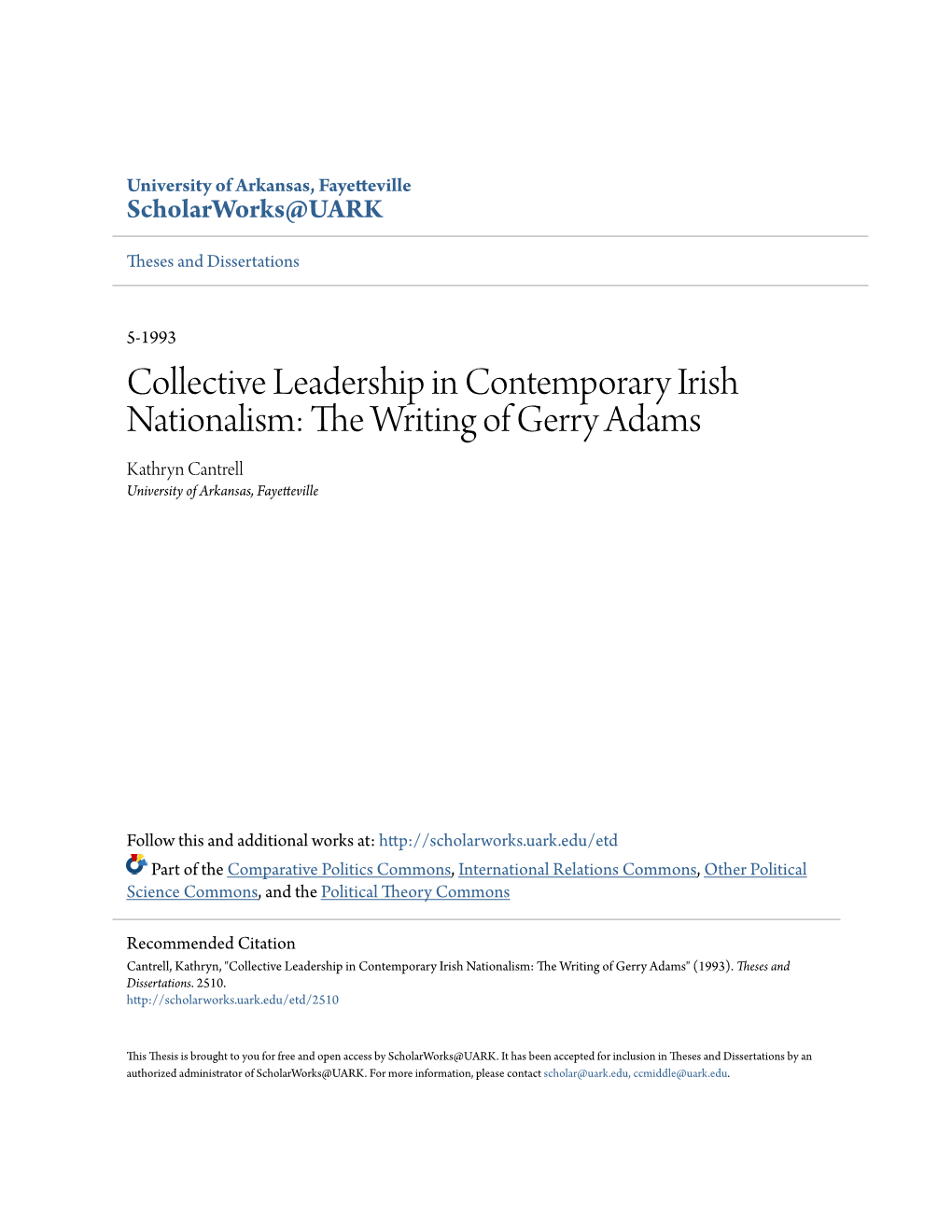 Collective Leadership in Contemporary Irish Nationalism: the Rw Iting of Gerry Adams Kathryn Cantrell University of Arkansas, Fayetteville